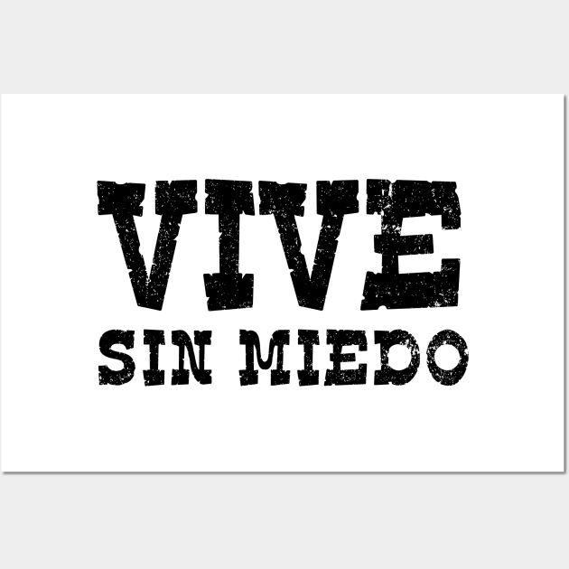 Vive Sin Miedo Wall Art by verde